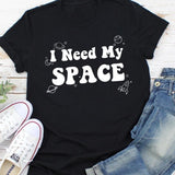 I Need My Space Graphic Tee