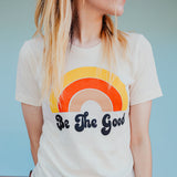 Be The Good Graphic Tee